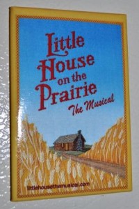 Little House on the Prairie the Musical Souvenir Little House on the Prairie the Musical Souvenir