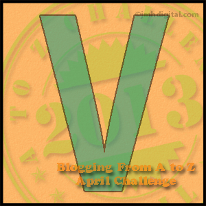 Thursday, April 25, is Brought to You by the Letter “V” Thursday, April 25, is Brought to You by the Letter “V”